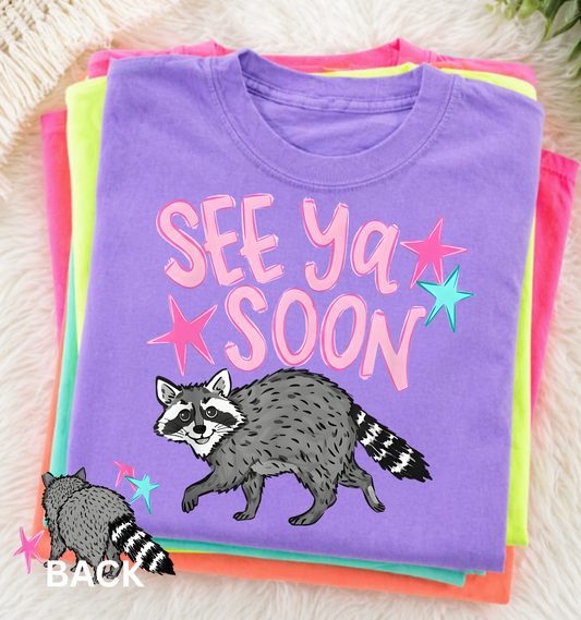 🦝 “See Ya Soon” Raccoon Tee